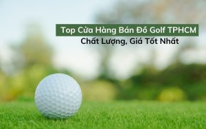 cửa hàng bán đồ golf tphcm