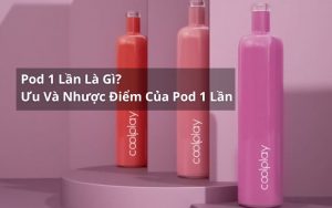 pod 1 lần là gì
