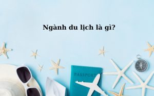 ngành du lịch là gì