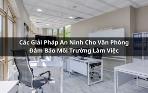 giải pháp an ninh cho văn phòng