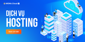 dịch vụ Hosting tại Mona Cloud