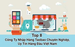 Top Công Ty Nhập Hàng Taobao