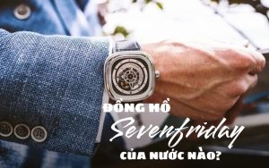 đồng hồ senvenfriday của nước nào