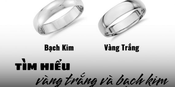 vàng trắng và bạch kim khác nhau chỗ nào