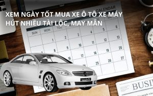 xem ngày tốt mua xe ô tô