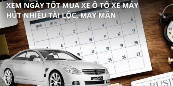 xem ngày tốt mua xe ô tô