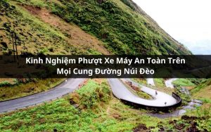 kinh nghiệm phượt xe máy an toàn