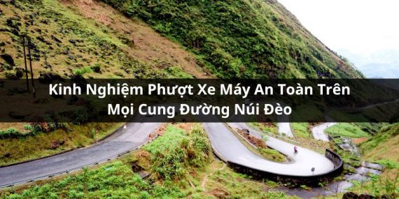 kinh nghiệm phượt xe máy an toàn